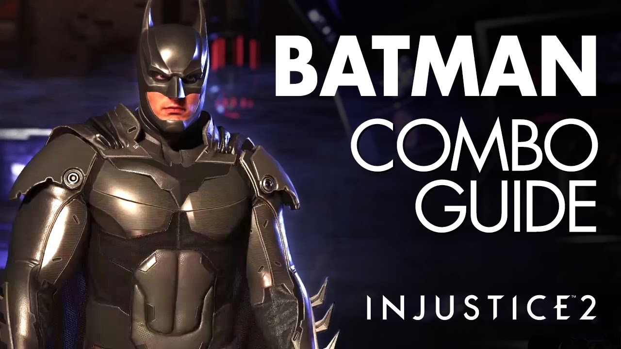 BATMAN Beginner Combo Guide - Injustice 2