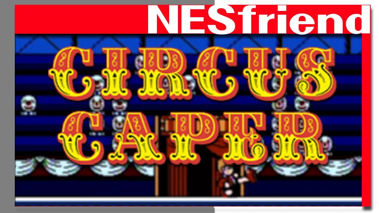 Circus Caper on the NES - NESfriend