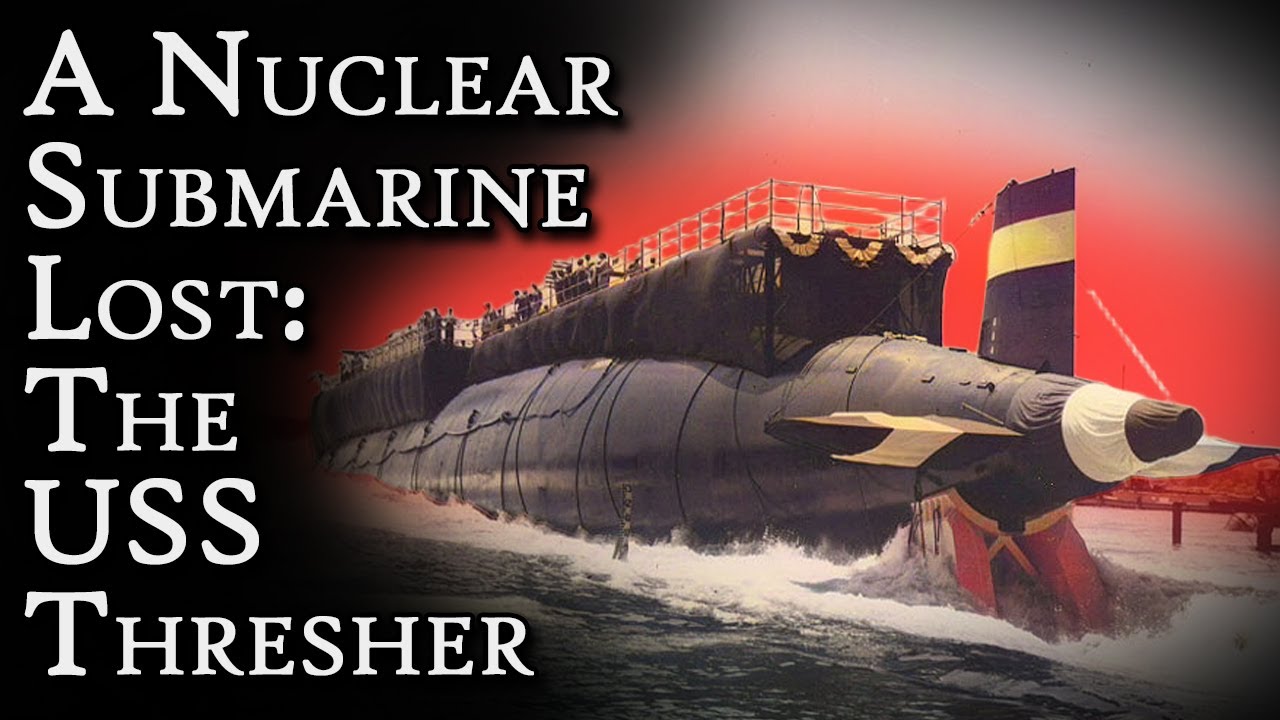 Потерянная атомная подводная лодка: USS Thresher | Захватывающий ужас