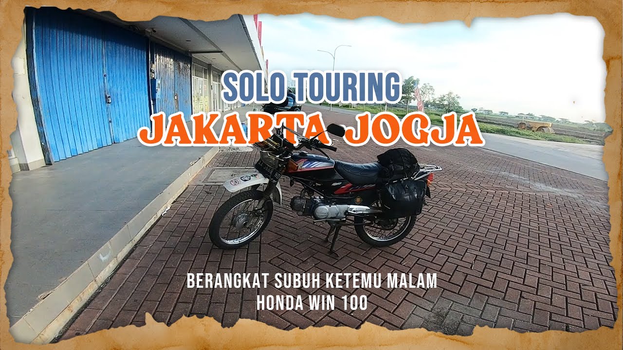 Pertama Kali Solo Touring Jakarta Jogja Naik Win 100 Via Pantura | Ikutin Google Maps Malah Nyasar!
