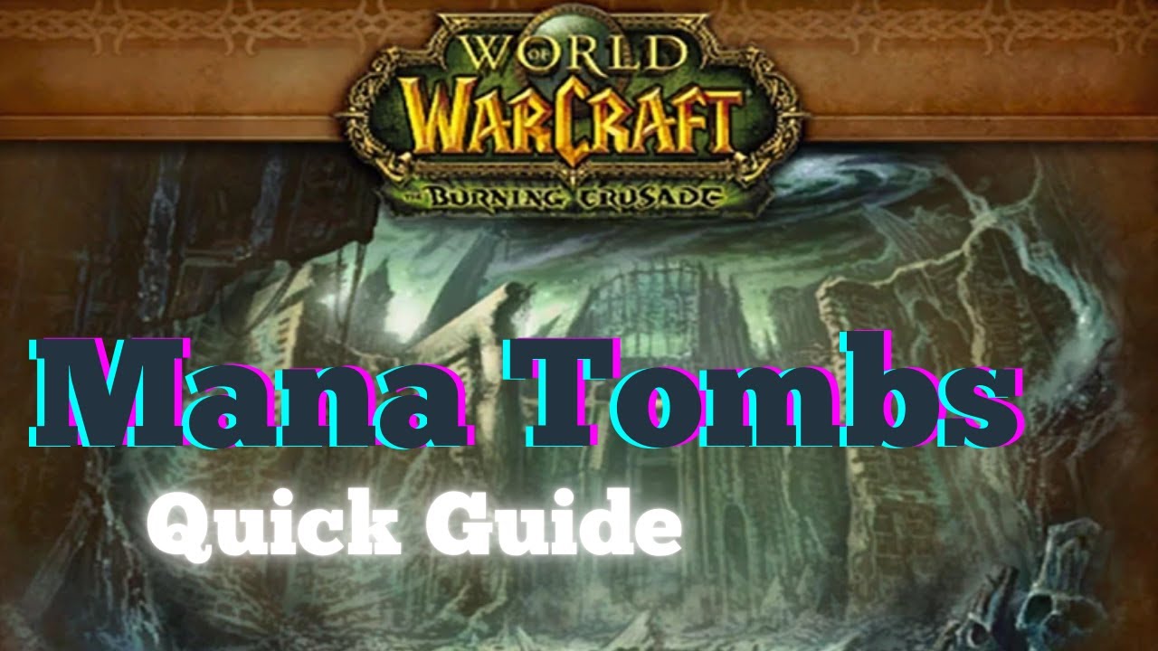 MANA TOMBS - QUICK Notable Trash and Boss Guide - WoW The Burning Crusade Anniversary