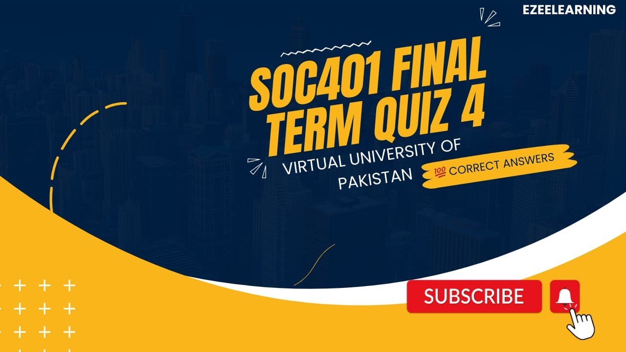 SOC401 Quiz 4 Final Term Past Quiz 4 Final Preparation