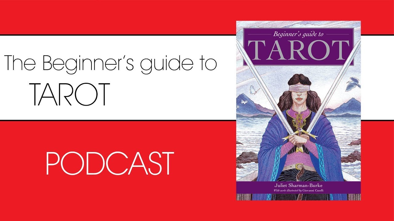 'Beginner's Guide to Tarot' Author Juliet Sharman, interviewed by Steve Nobel | PODCAST