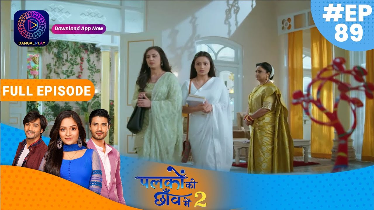 Palkon ki Chhaanv mein2 | 12th January 2023 Full Episode 89 | पलकों की छाँव में 2 | Dangal TV