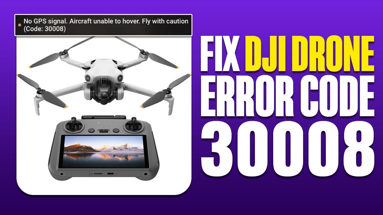 How To Fix DJI Drone Error Code 30008