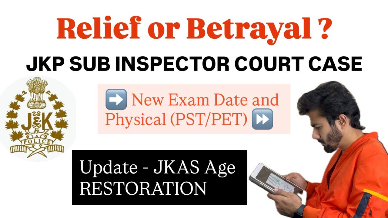 Shocking Update - JKPSI Court Case | Exam Timeline Physical/Written | JKAS Age Restoration Process 