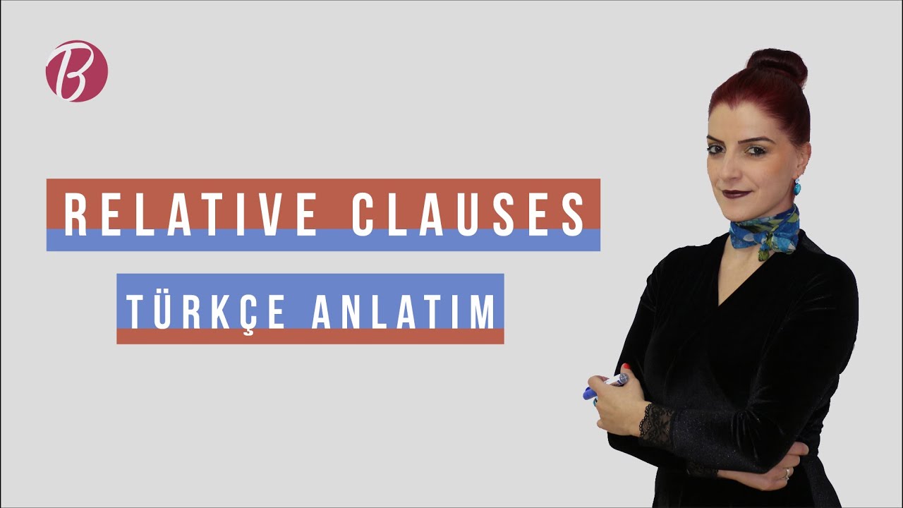 DERS 46 (B1 SEVİYE) RELATIVE CLAUSES (2.VİDEO) #relativeclause #bircanteacher #ingilizce