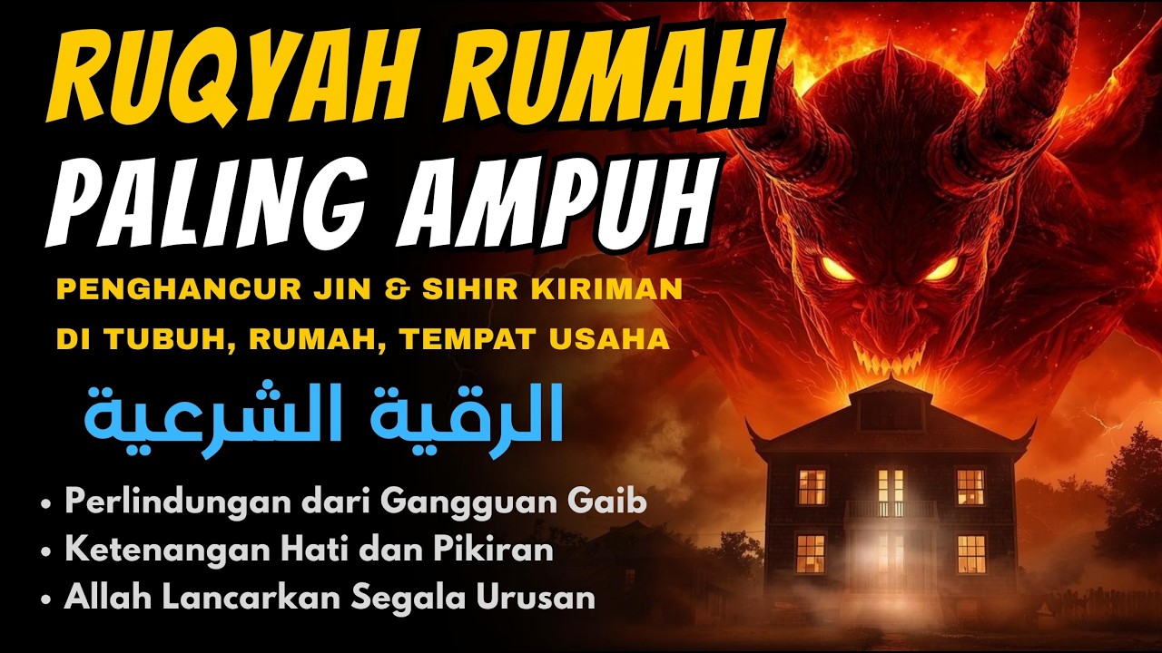 Ayat Ruqyah Ampuh‼️ Ruqyah Rumah Dan Diri Sendiri Pengusir Jin Dan Setan, Penenang Hati & Fikiran