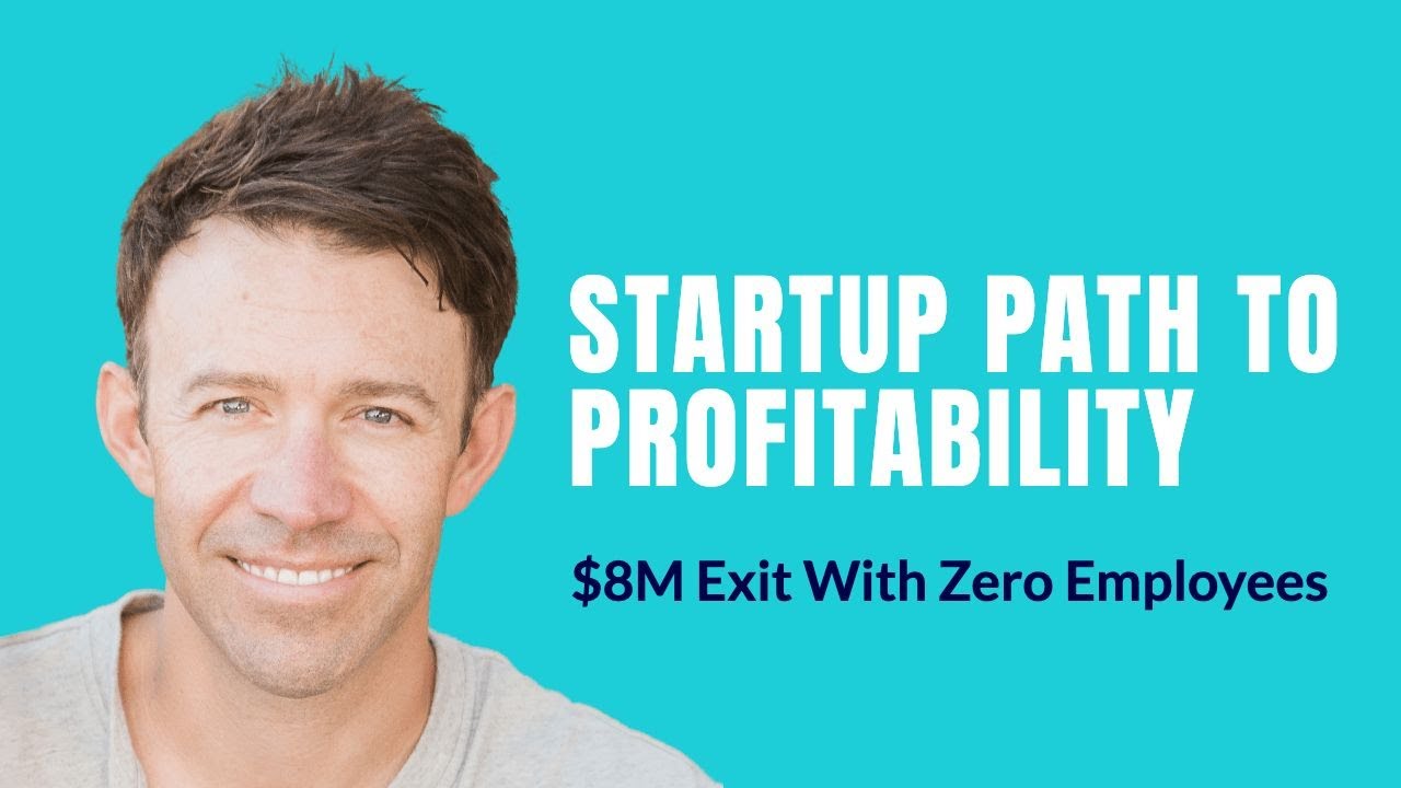 Startup Path to Profitability: $8M Exit With Zero Employees