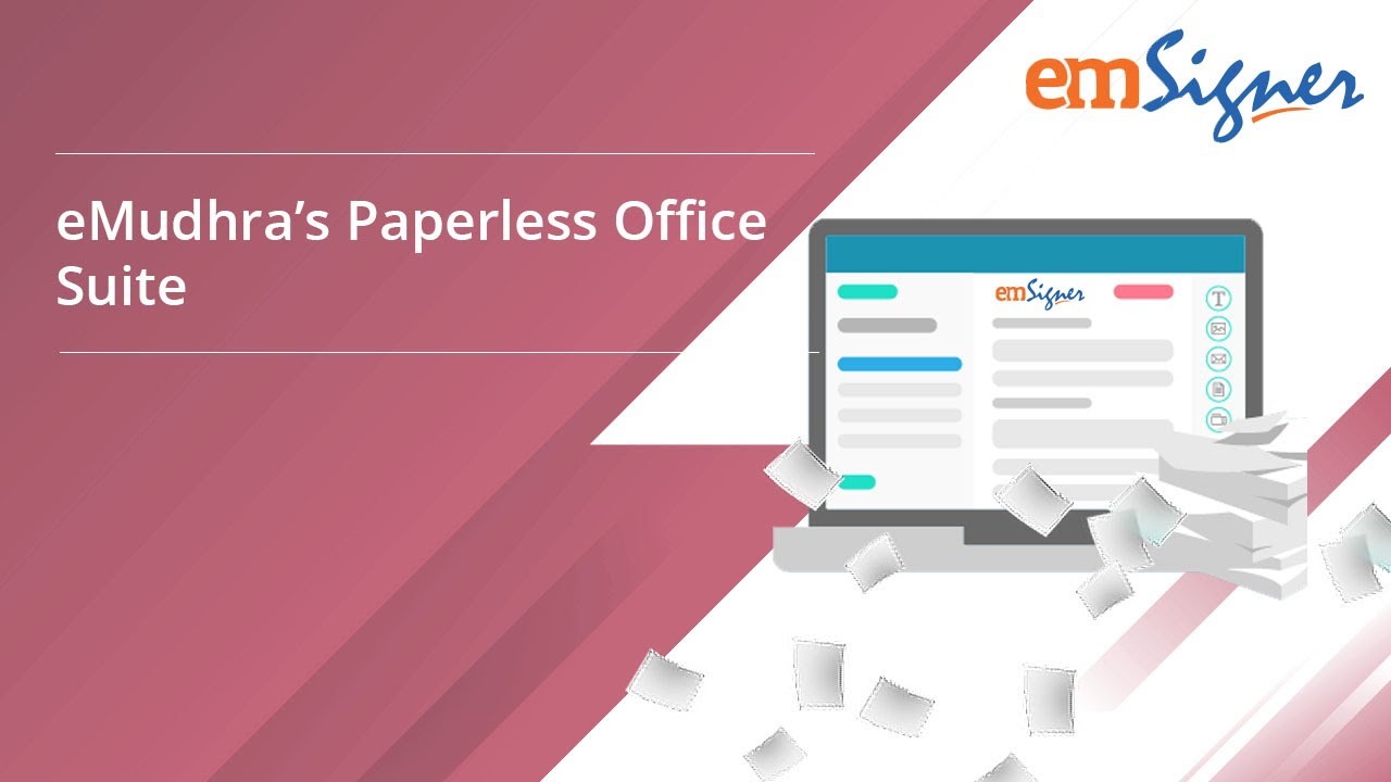 emSigner Demo - eMudhra&rsquo;s Paperless Office Suite | Paperless Office with Digital Transformation