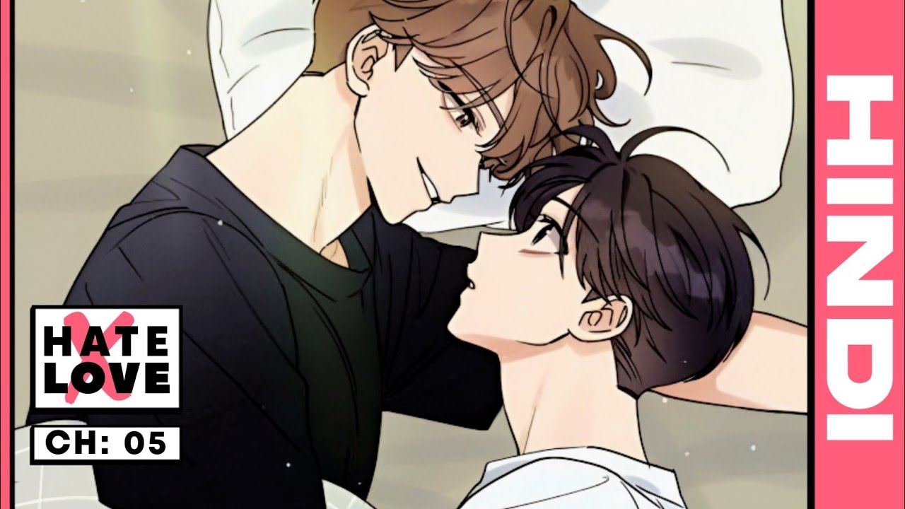 Hate X love : 05 | no courage | bl manga explained in hindi