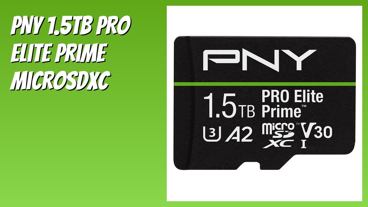 REVIEW (2026): PNY 1.5TB PRO Elite Prime microSDXC. Features