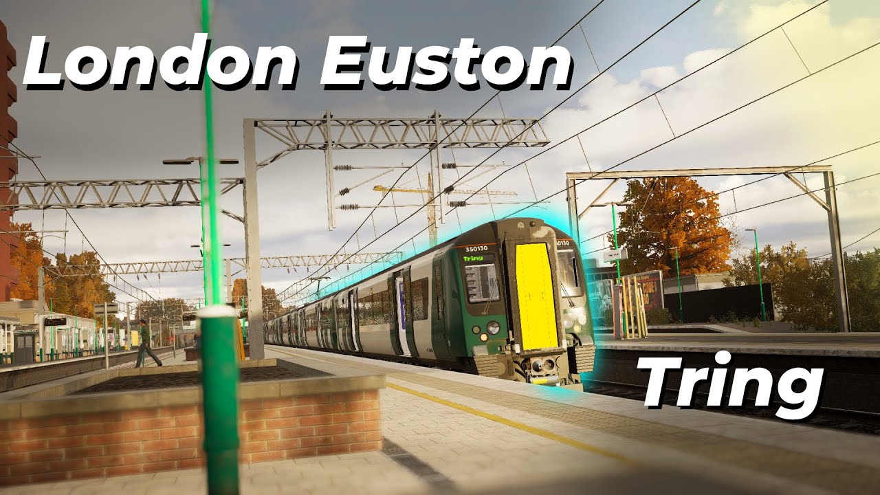 London Euston - Tring, Class 350 | Train Sim World 6