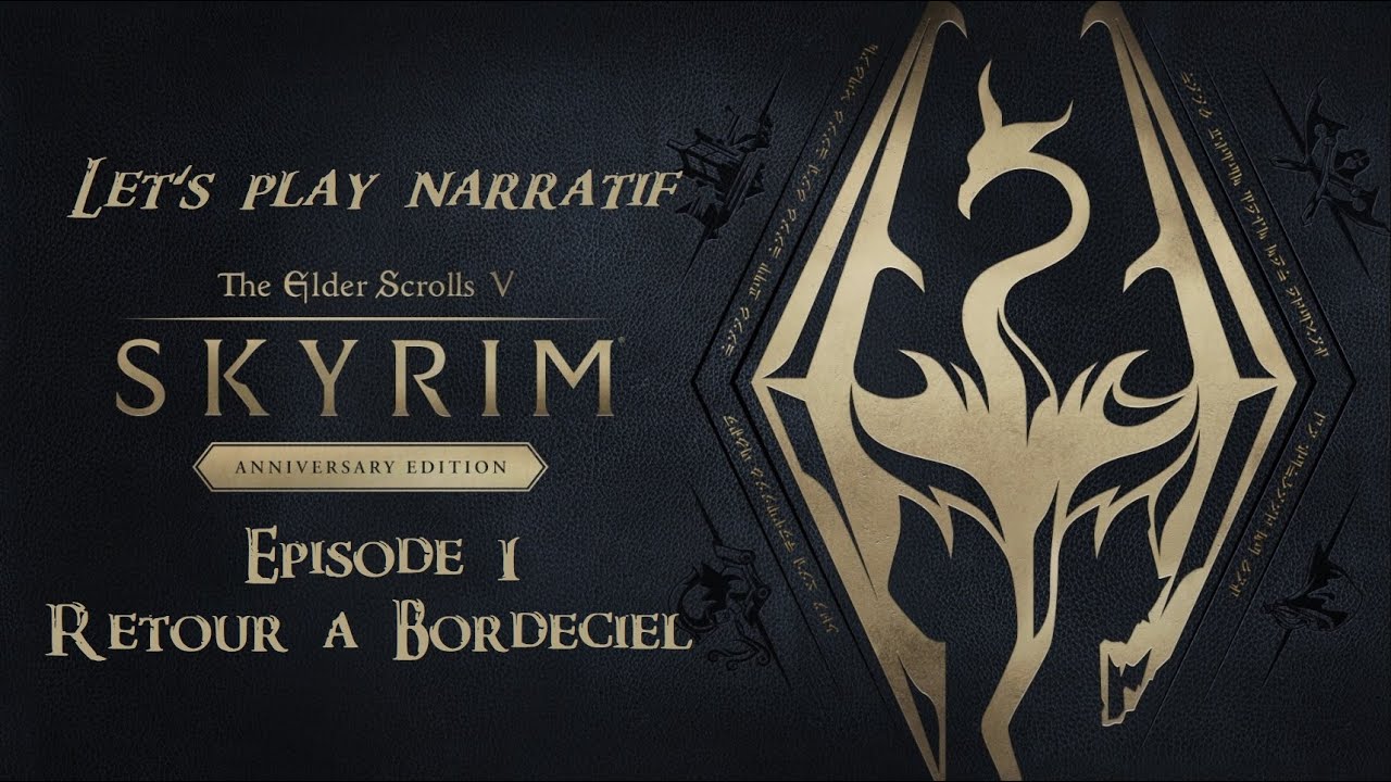 Skyrim (Mode Survie) - Let's play narratif FR - Ep. 1 - Retour à Bordeciel