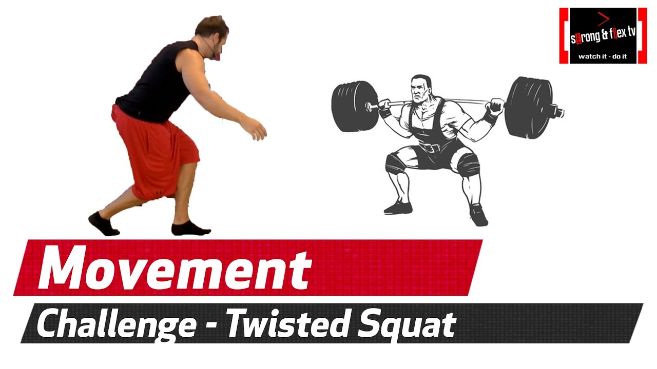 Movement Challenge #1 - Twisted Squat