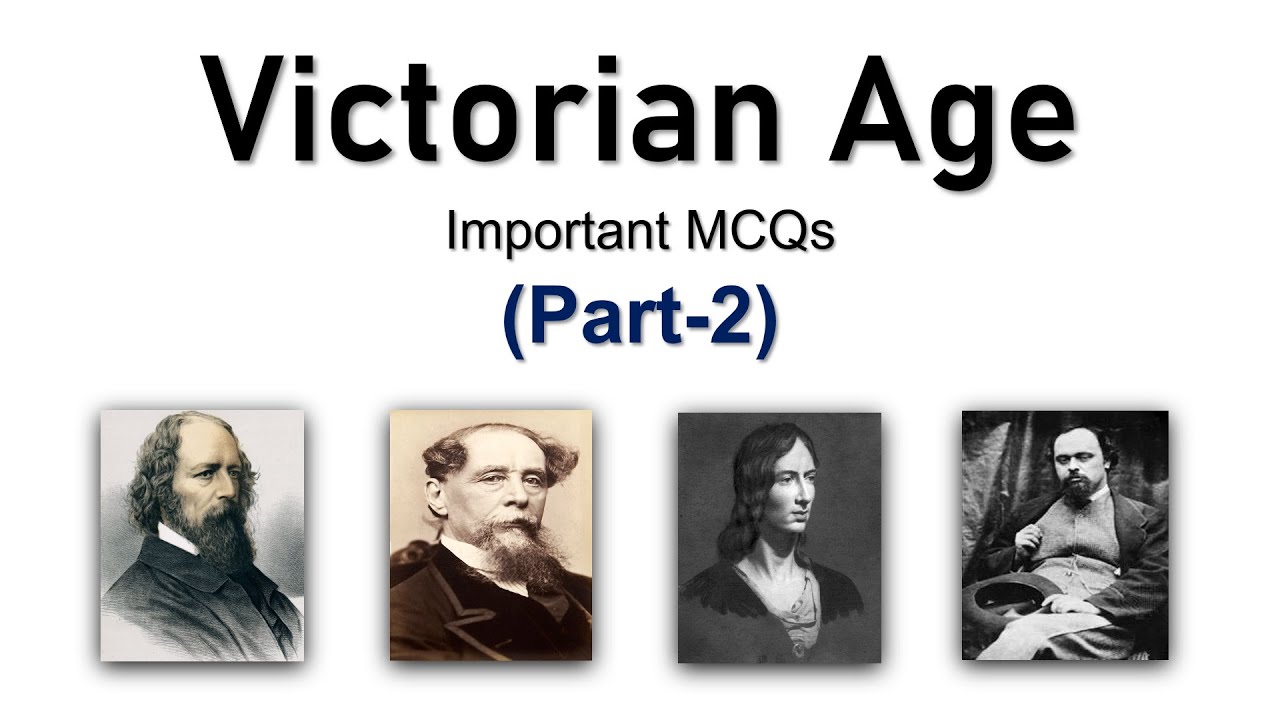 Victorian Age MCQs | Victorian Age in English Literature MCQ | Part 2 | Engliterature