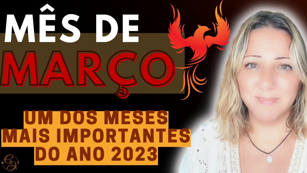 Previs&atilde;o M&Ecirc;S de MAR&Ccedil;O 2023 | M&ecirc;s com PODEROSAS MUDAN&Ccedil;AS | PREPARE-SE | D&eacute;bora Mechica