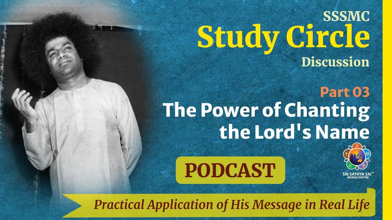 The Power of Chanting the Lord's Name | SSSMC Study Circle - Part 03