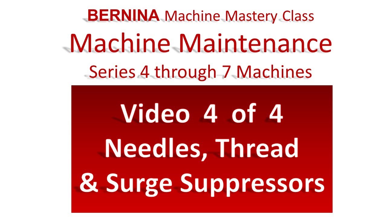 Bernina Machine Mastery Series Maintenance Video 4 of 4 Series 4-7 Machines