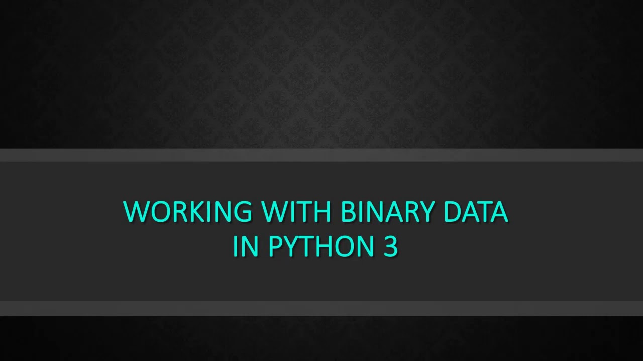 My first Udemy course: Working with Binary Data in Python 3