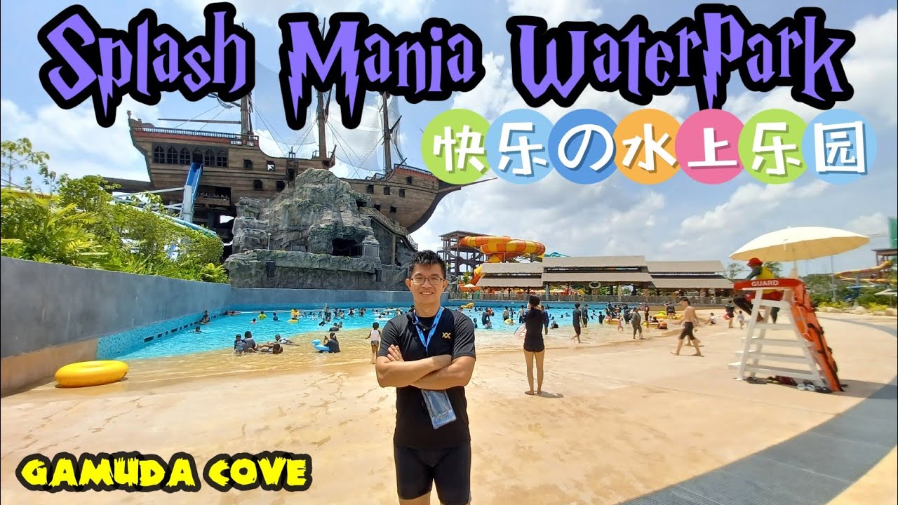 Splash Mania WaterPark Gamuda Cove #gamudacove #waterpark #水上乐园 #旅遊 #travel #leisure #休闲 #waterpark