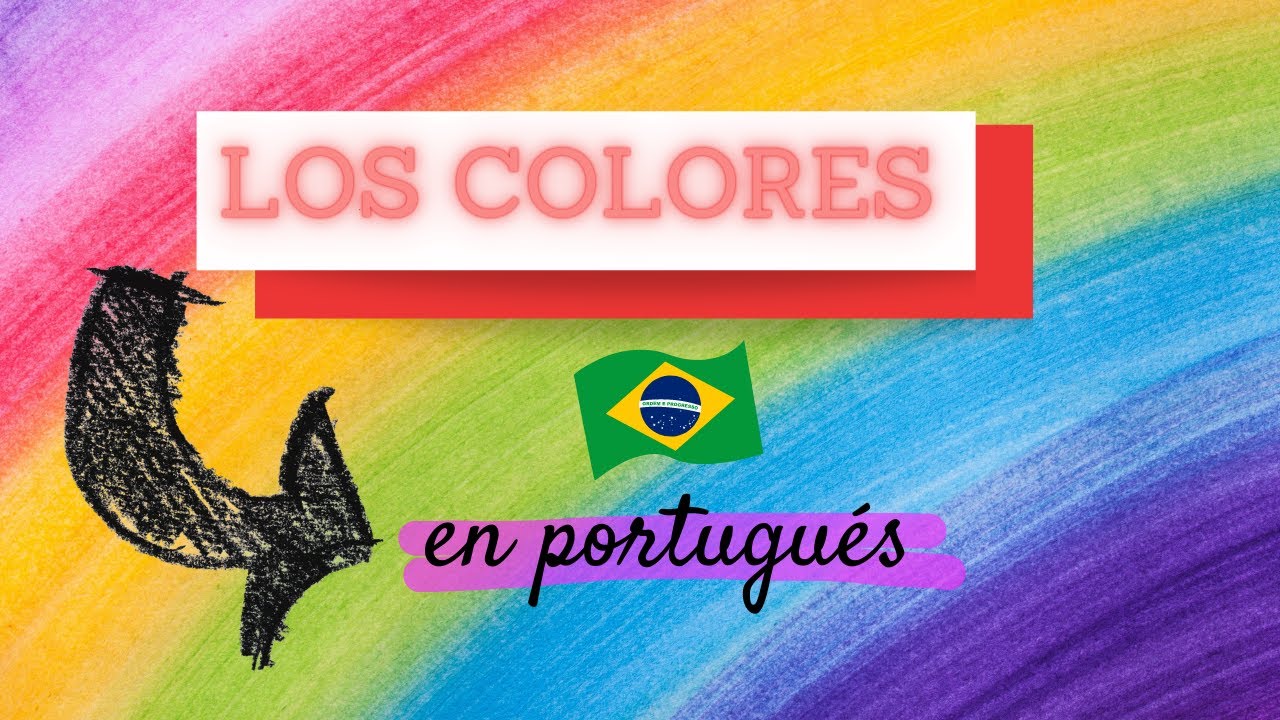 LOS COLORES EN PORTUGUÉS