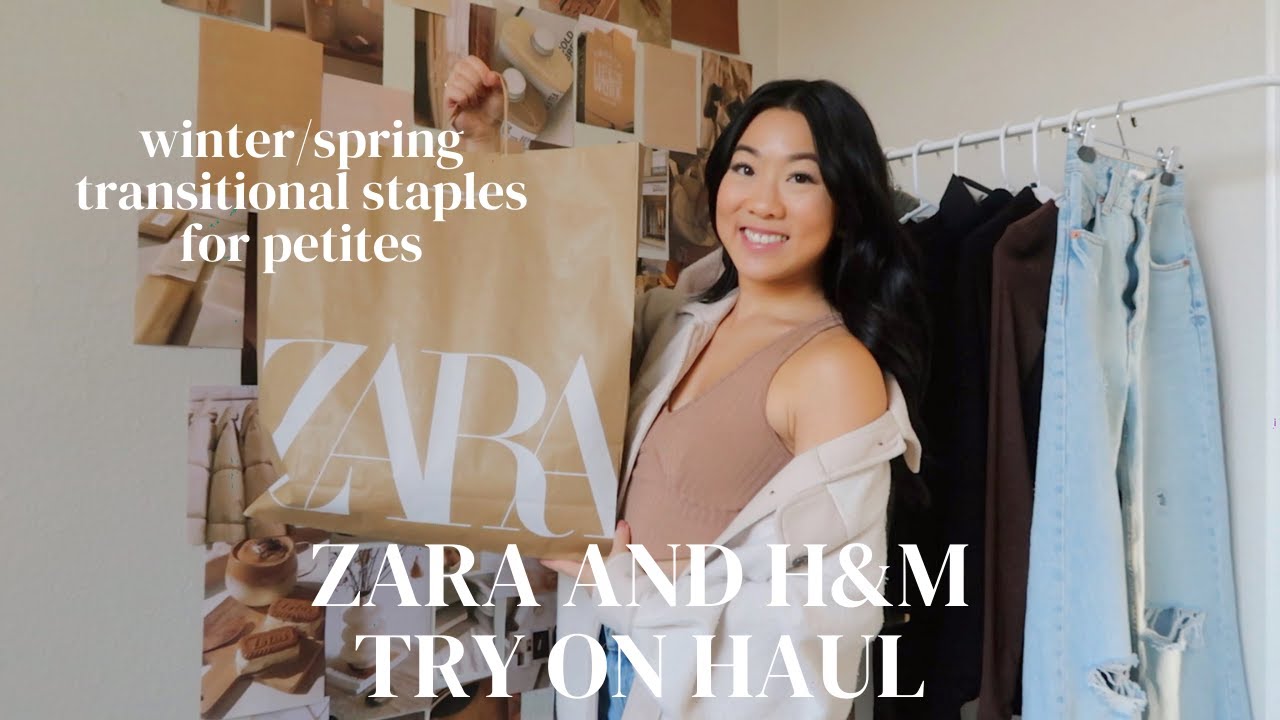 ZARA AND H&M HAUL FOR PETITES | Winter/Spring Transitional Staples for Petites