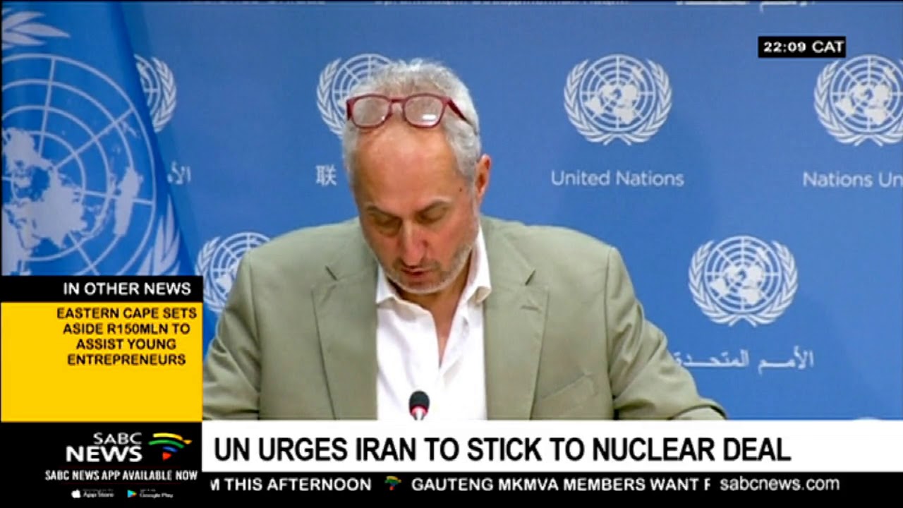 UN urges Iran to stick to the nuclear deal