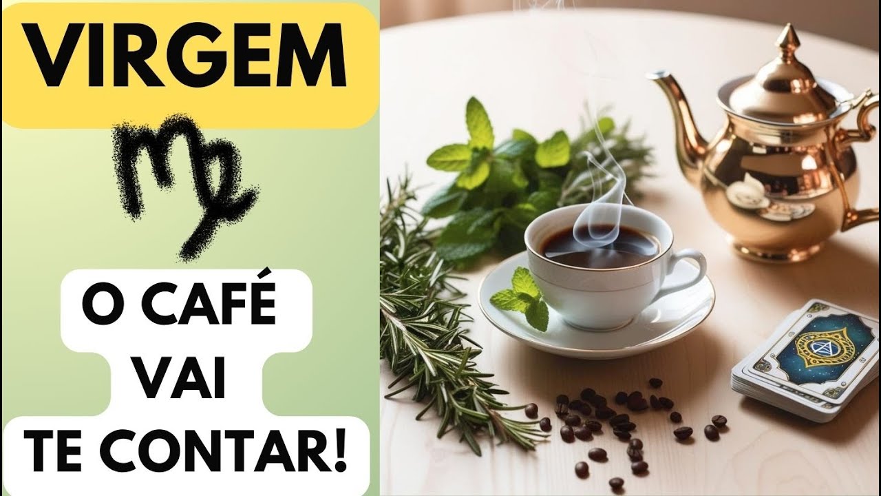 VIRGEM ♍☕ O CAFÉ VAI TE CONTAR! ☕VEM RÁPIDO EM SEUS CAMINHOS!⚡ALERTA! 🍥UMA VERDADE SERÁ REVELADA!☀️