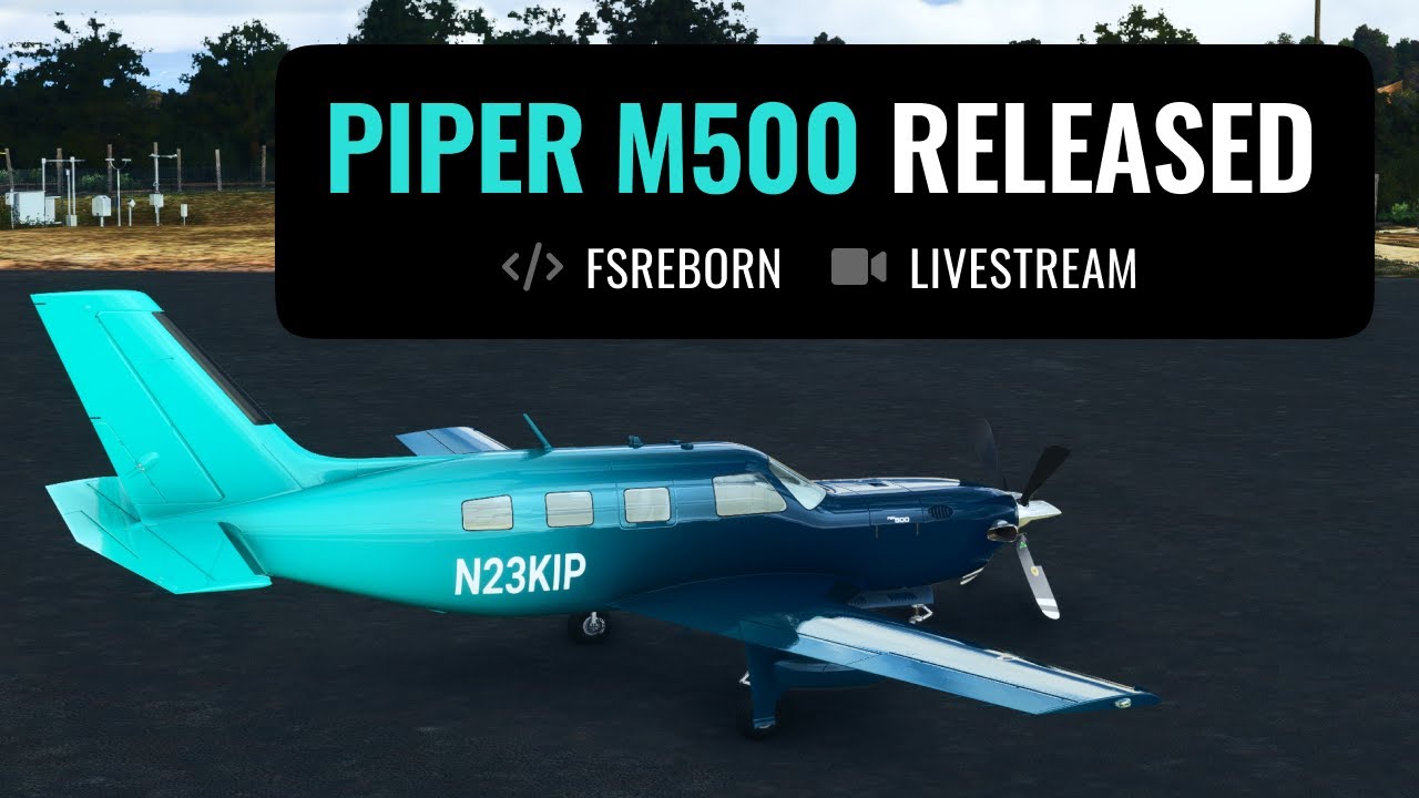⏪ Replay: Piper M500 by FSReborn / New Marketplace Release