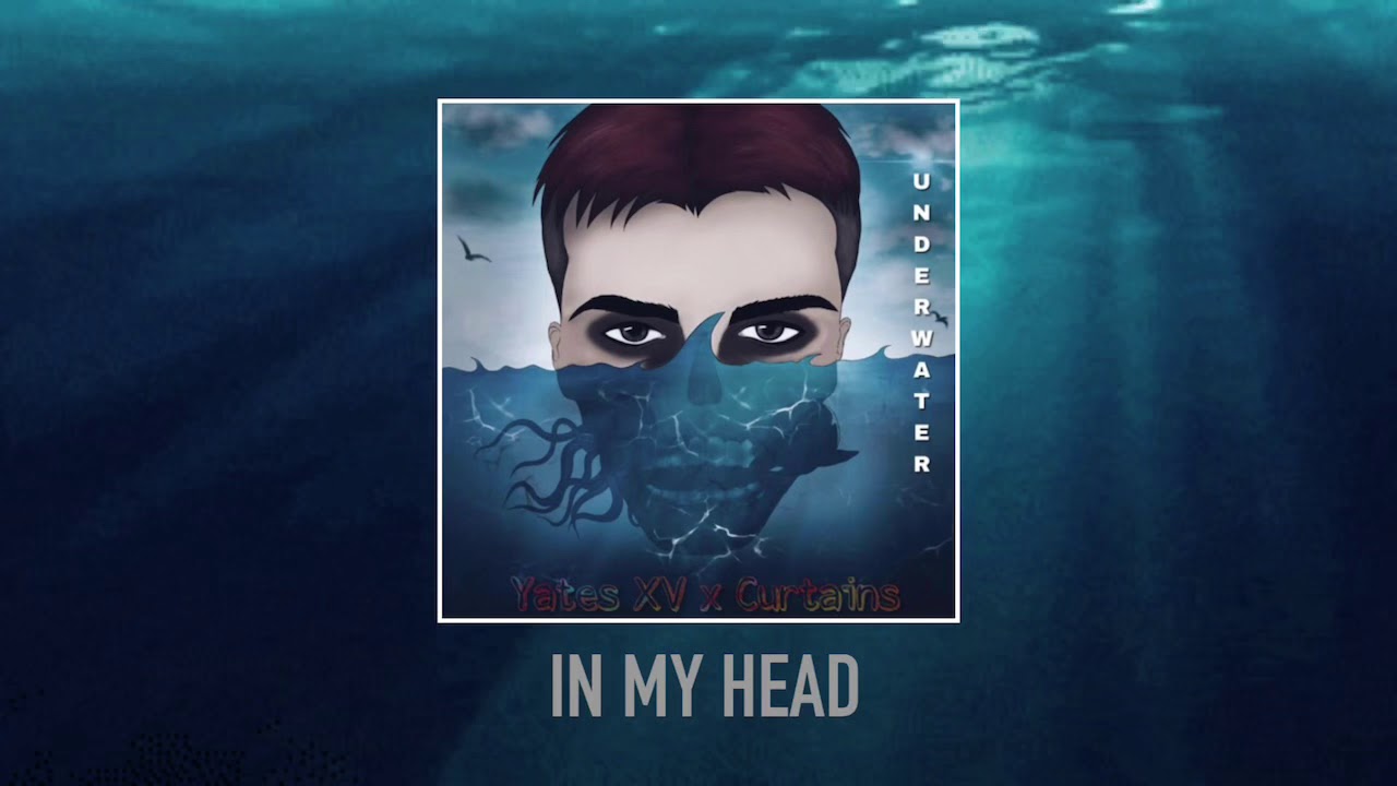 Yates XV - In My Head (prod. Curtains)