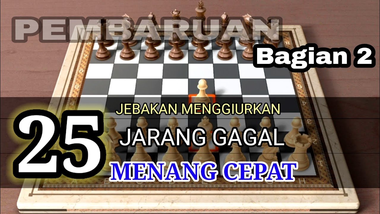 Bagian 2 | TRIK CATUR MENANG CEPAT Pion E4 | JEBAKAN MEMATIKAN JARANG GAGAL BERANEKARAGAM VARIASI