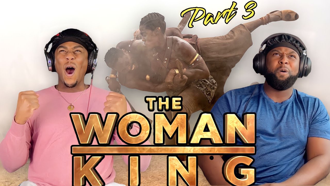 The Woman King Movie Part 3 |BrothersReaction!