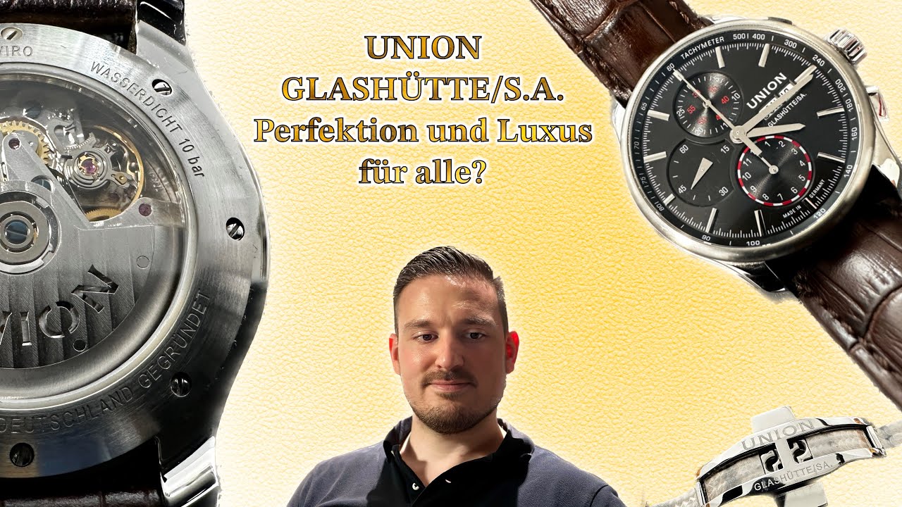 Review: Union Glashütte S.A. Highend Qualität noch bezahlbar? Das geht!