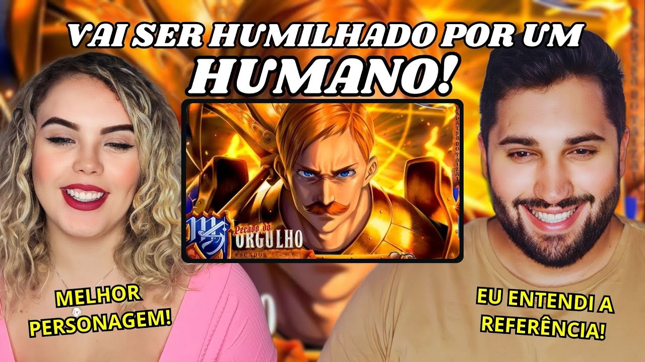 HUMILHADO POR UM HUMANO! Escanor (Nanatsu no Taizai) - Pecado Do Orgulho | M4rkim