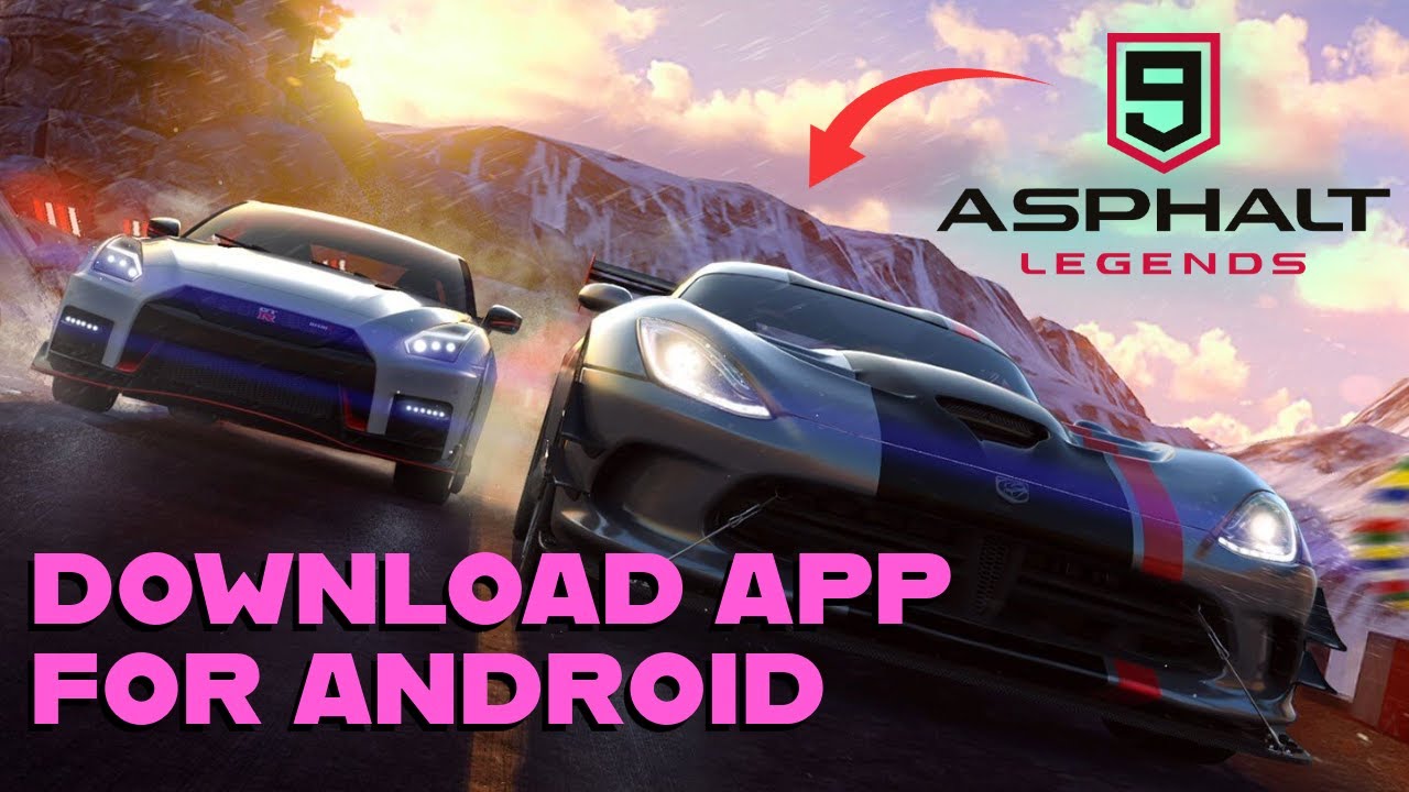 How to Download Asphalt 9: Legends on Android 2025?