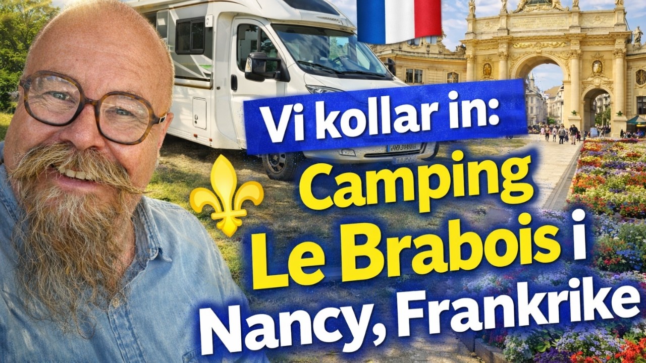 Vi kollar in Camping Le Brabois i Nancy, Frankrike. Underbar stad, men hur är campingen?