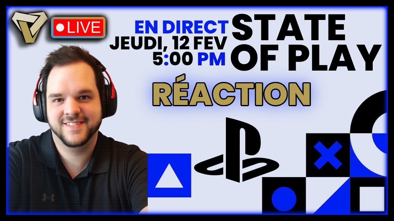 [QC/FR] State Of Play - Février 2026 - Des Surprises? - RÉACTION!