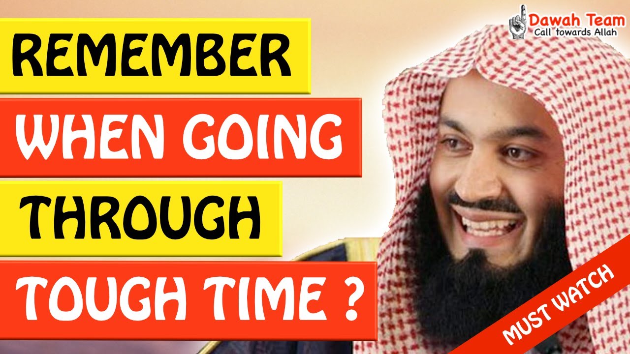 🚨THINGS TO REMEMBER WHEN GOING THROUGH TOUGH TIMES🤔 - Mufti Menk