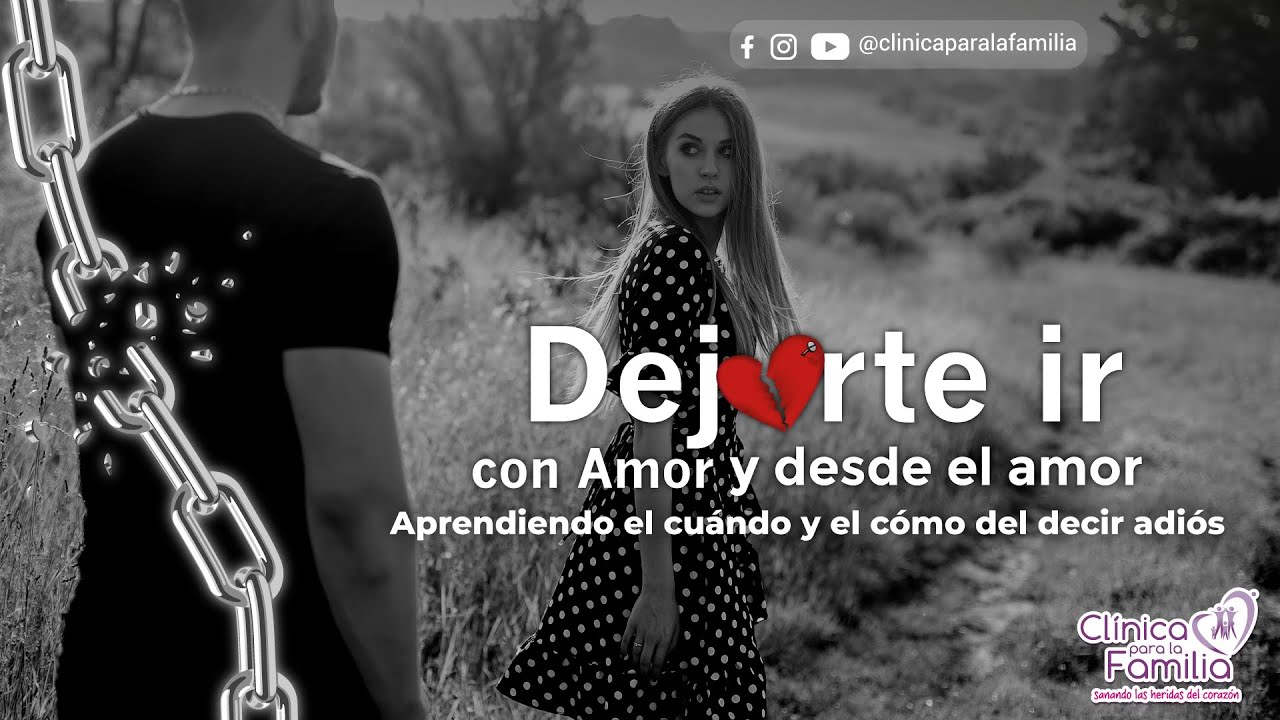 Dejarte ir con amor y desde el amor 💜