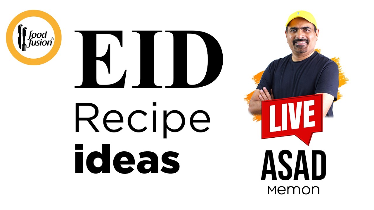 Eid Recipe Ideas With Asad Memon