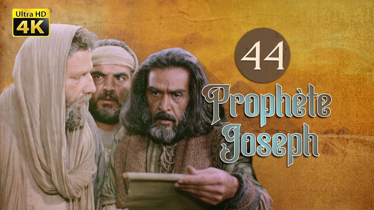 4K Prophète Joseph | Français | Épisode 44
