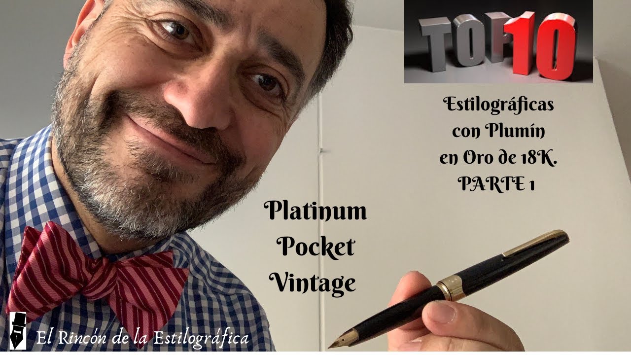 Platinum Pocket Vintage. Top 10 de las Estilogr&aacute;ficas con Plum&iacute;n en oro de 18K. PARTE 1.