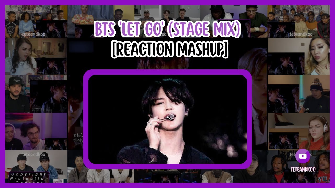 [BTS] BTS 'Let Go' (Stage Mix) | Reaction Mashup