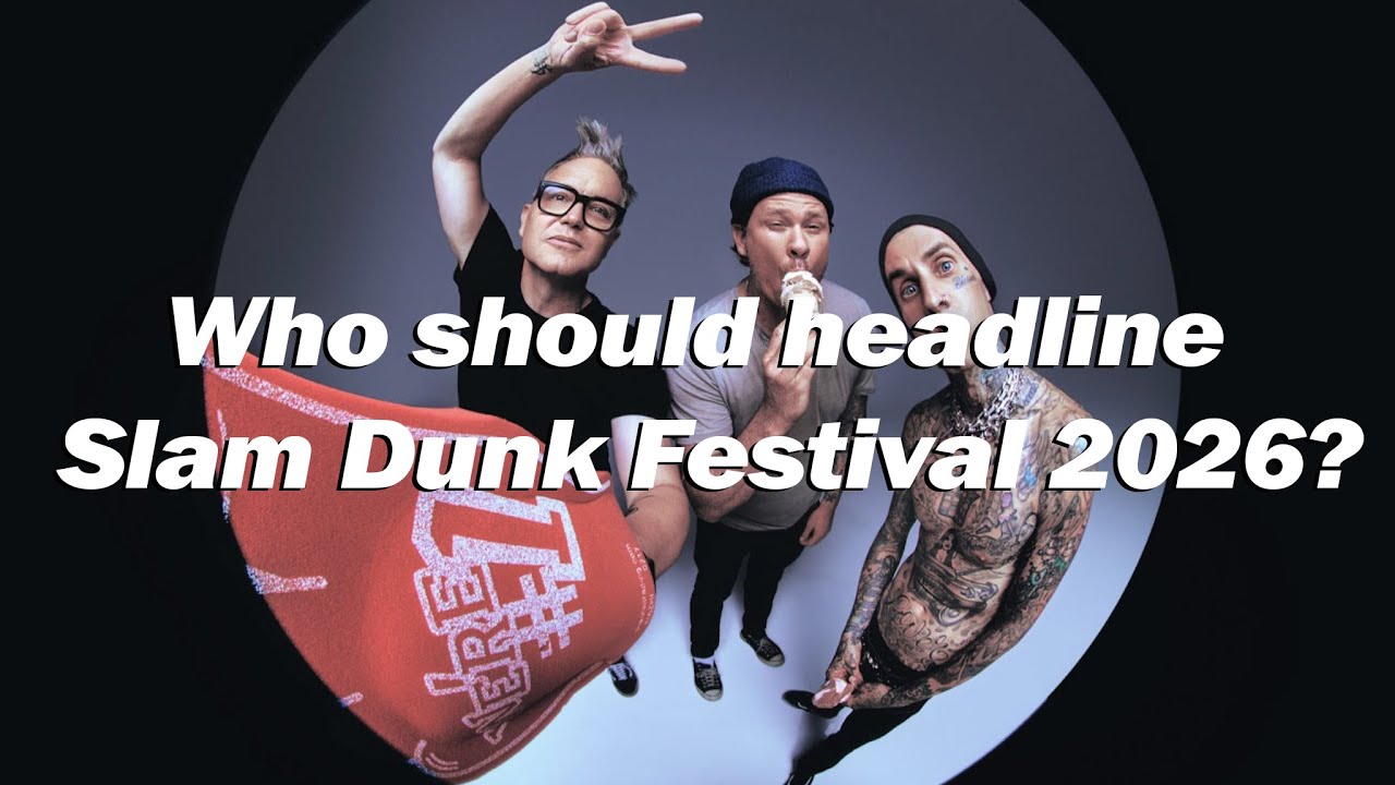 Who should headline Slam Dunk Festival 2026?