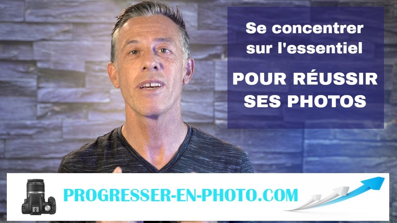Se concentrer sur l'essentiel pour r&eacute;ussir ses photos. Le faites-vous?