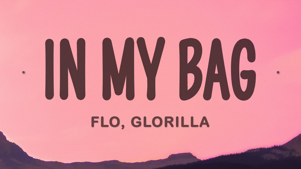 FLO, GloRilla - In My Bag (Lyrics)