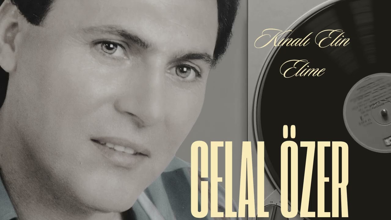Celal ÖZER / Kınalı Elin Elime