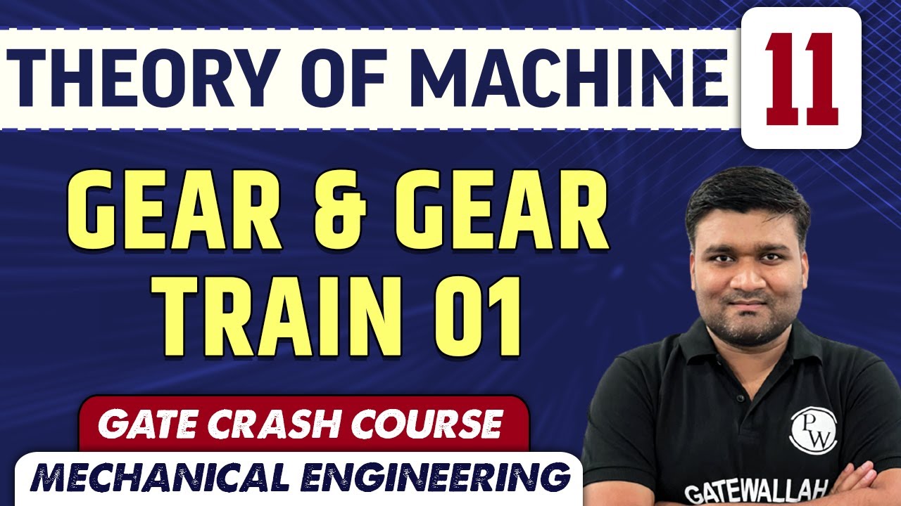 Theory Of Machine 11 | Gear & Gear Train 01 | ME | GATE Crash Course