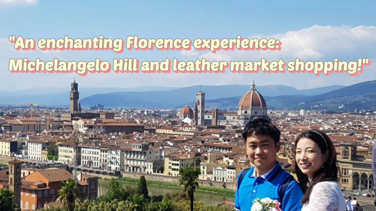 [Italy trip] #9 Florence Sunset & Leather Market | Michelangelo Hill View 🌇 20170429 미켈란젤로언덕 가죽공방